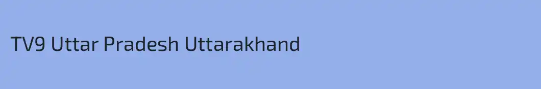 TV9 Uttar Pradesh Uttarakhand